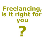 Is Freelancing Right for You?