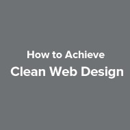 How to Achieve Clean Web Design