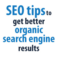 SEO Tips to get better organic search engine results