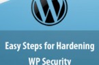 Easy Steps for Hardening WP Security