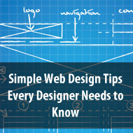 Simple Web Design Tips Every Designer Needs to Know