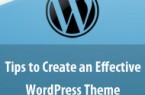 Tips to Create an Effective WordPress Theme